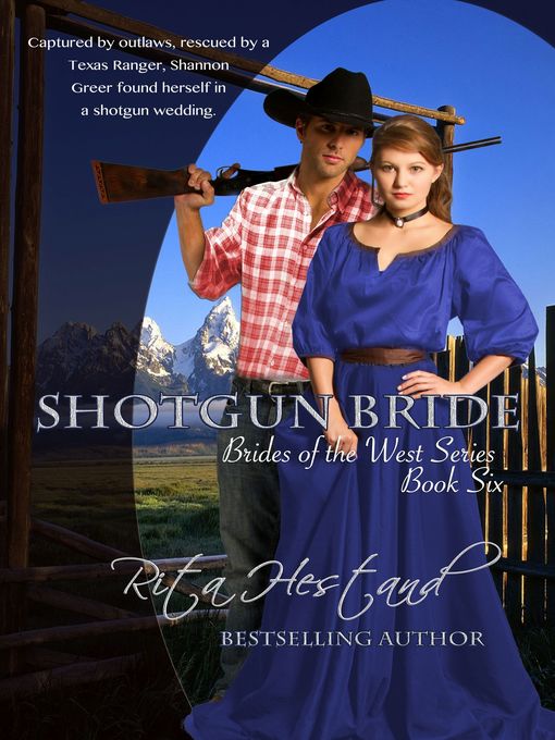 Title details for Shotgun Bride (Book Six of the Brides of the West) by Rita Hestand - Available